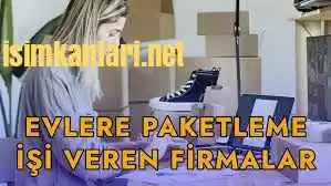 81 ile evde PAKETLEME işi