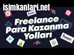 freelance para kazanma yolları