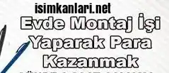 Evde montaj işi veren firmalar