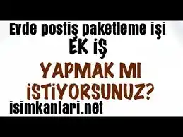 Evde postiş paketleme işi