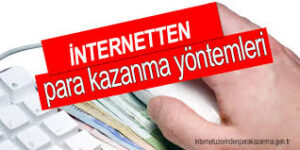 İnternetten Para Kazanilirmi