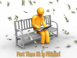 İnternetten Part Time Ek İş