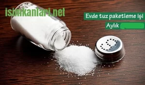 Evde Tuz Paketleme İşi