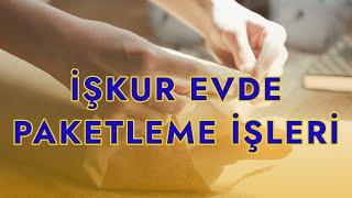 İŞKUR evde Paketleme