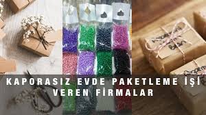 Kaporasız Evde PAKETLEME işi sahibinden